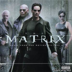 саундтреки к фильму Матрица / Music from the Motion Picture the Matrix