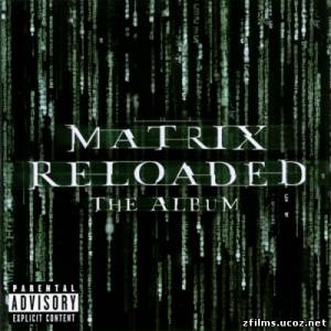 скачать саундтреки к фильму Матрица: Перезагрузка / The Album Matrix Reloaded бесплатно
