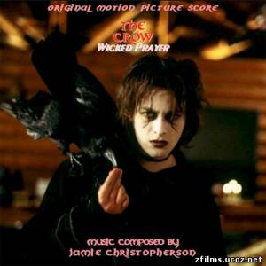 саундтреки к фильму Ворон 4: Жестокое причастие / Original Motion Picture Score The Crow: Wicked Prayer (2005)