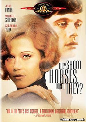 Загнанных лошадей пристреливают, не правда ли? / They Shoot Horses, Don't They? (1971) DVDRip
