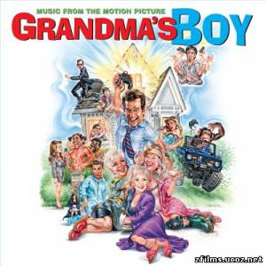 саундтреки к фильму Мальчик на троих / Music From The Motion Picture Grandma's Boy (2006)