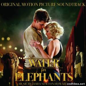 скачать саундтреки к фильму Воды слонам! / Original Motion Picture Soundtrack Water for Elephants (2011) бесплатно