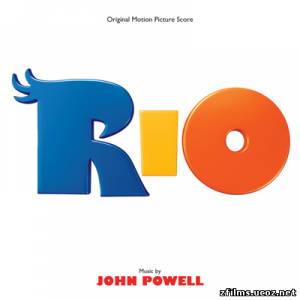 саундтреки к мультфильму Рио / Original Motion Picture Score Rio (2011)