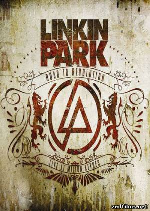 Концерт Linkin Park в Милтон Кейнз / Linkin Park: Road to Revolution (Live at Milton Keynes) (2008) DVDRip