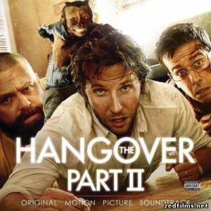 саундтреки к фильму Мальчишник 2: Из Вегаса в Бангкок / Original Motion Picture Soundtrack The Hangover Part II (2011)