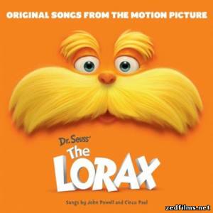 саундтреки к мультфильму Лоракс / Original Songs From The Motion Picture Dr. Seuss' The Lorax (2012)
