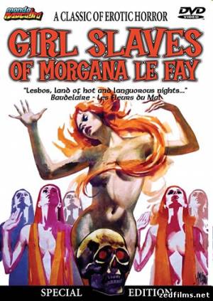 Рабыни Морганы Ле Фэй (Моргана и рабыни-нимфы) / Girl Slaves of Morgana Le Fay (Morgane Et Ses Nymphes) (1971) DVDRip